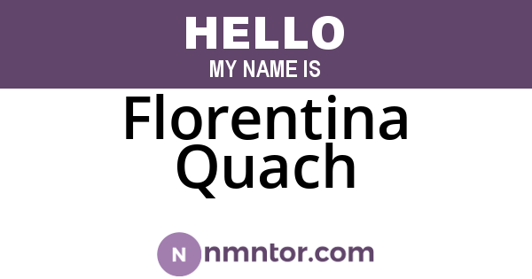 Florentina Quach