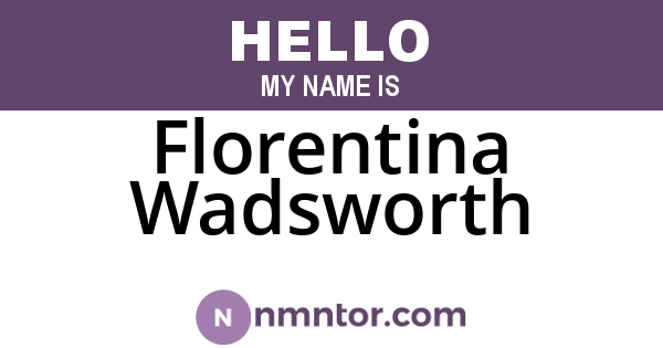 Florentina Wadsworth