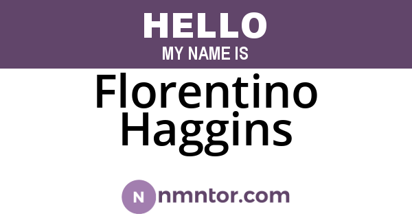 Florentino Haggins