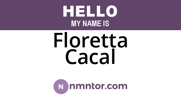 Floretta Cacal