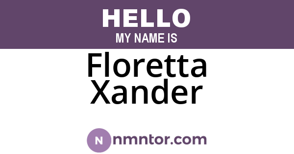 Floretta Xander