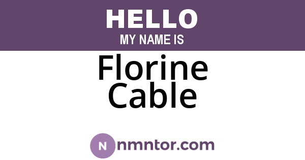 Florine Cable