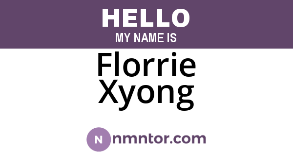 Florrie Xyong