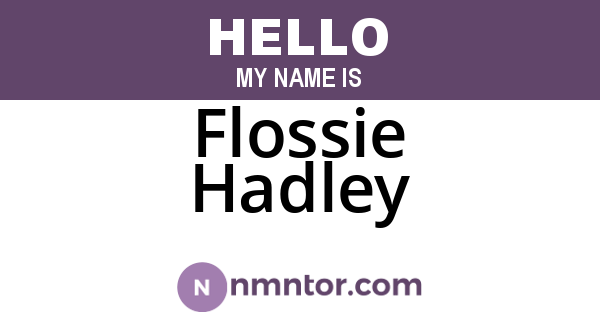 Flossie Hadley