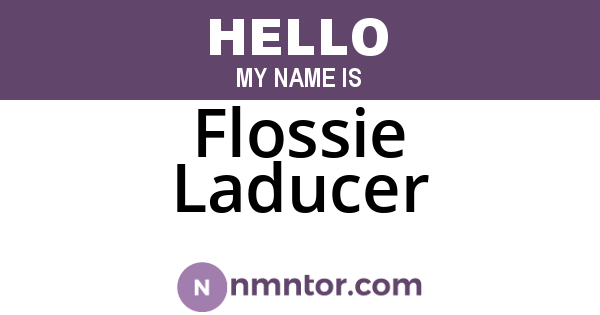 Flossie Laducer