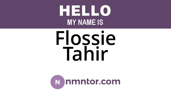 Flossie Tahir