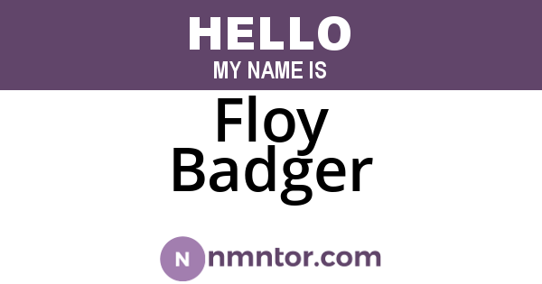 Floy Badger