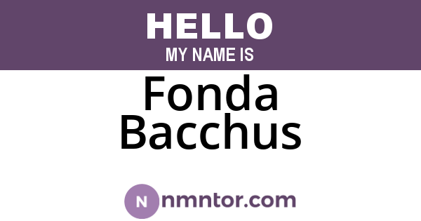 Fonda Bacchus