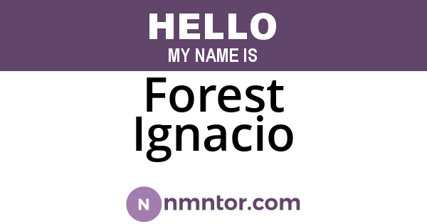 Forest Ignacio