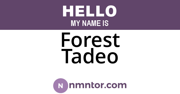 Forest Tadeo