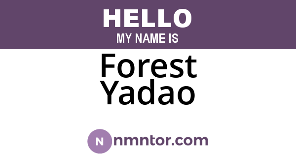 Forest Yadao