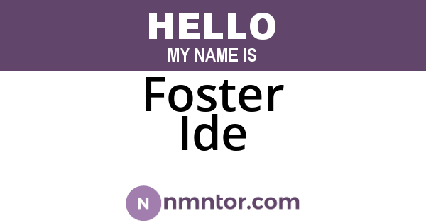 Foster Ide