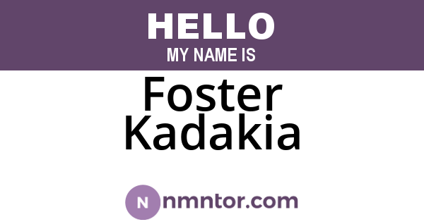 Foster Kadakia