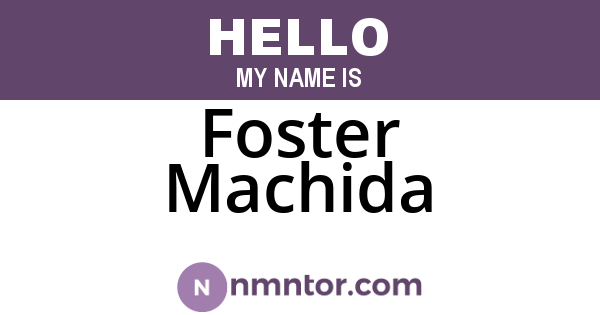 Foster Machida