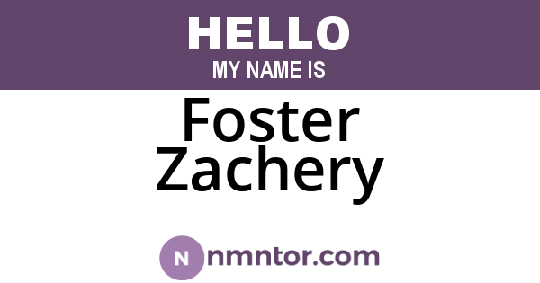 Foster Zachery