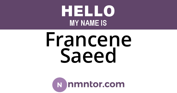 Francene Saeed