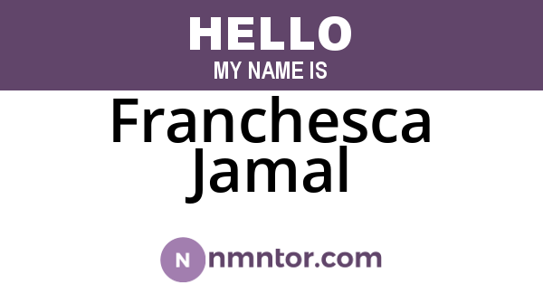 Franchesca Jamal