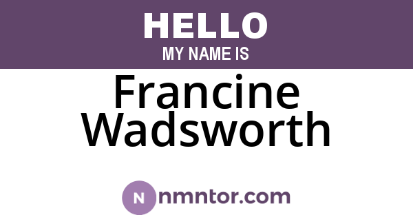 Francine Wadsworth