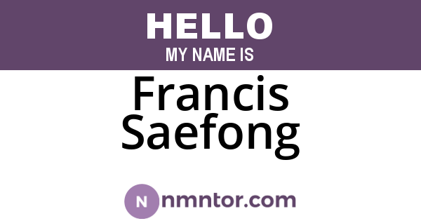 Francis Saefong