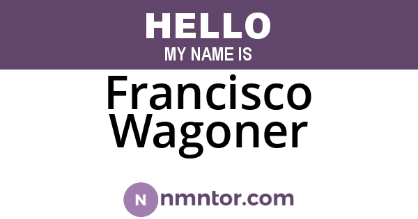 Francisco Wagoner