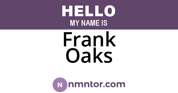 Frank Oaks