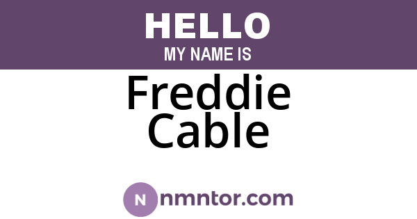Freddie Cable