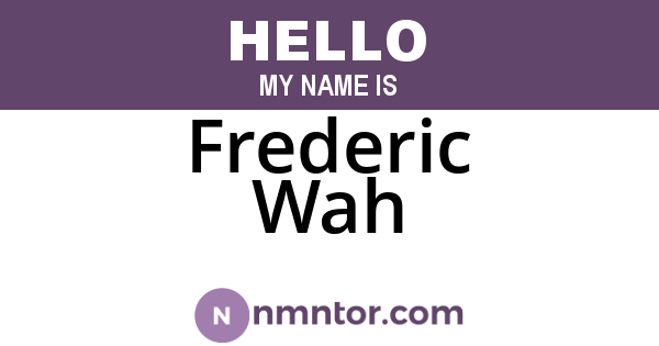 Frederic Wah