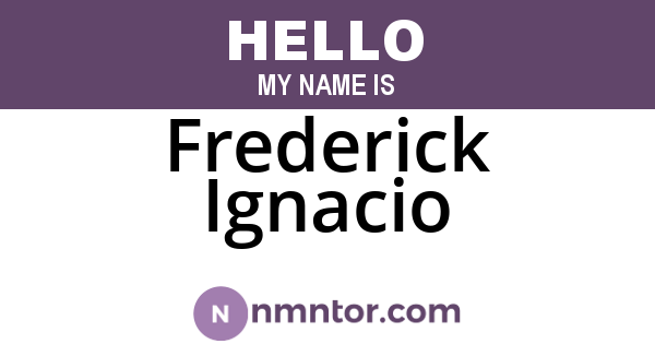 Frederick Ignacio