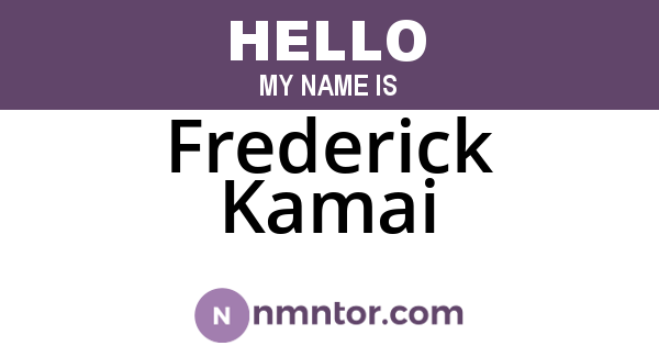 Frederick Kamai