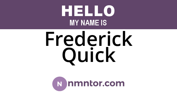Frederick Quick