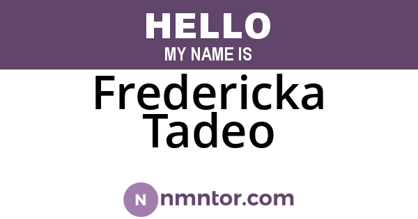 Fredericka Tadeo
