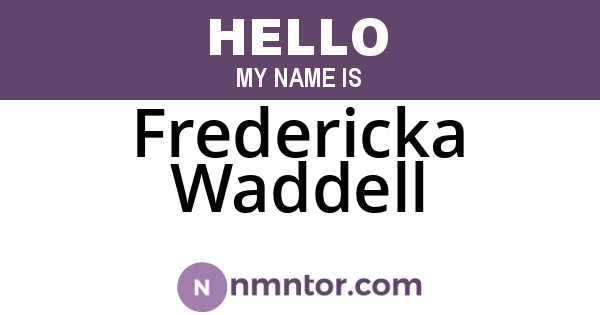 Fredericka Waddell