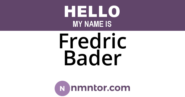 Fredric Bader