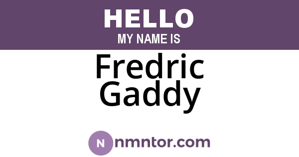 Fredric Gaddy