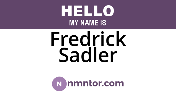 Fredrick Sadler
