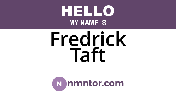 Fredrick Taft