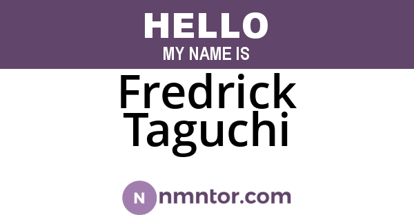 Fredrick Taguchi