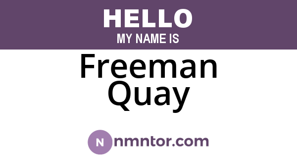 Freeman Quay