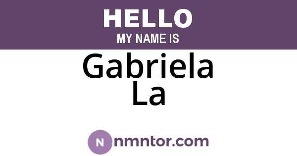 Gabriela La