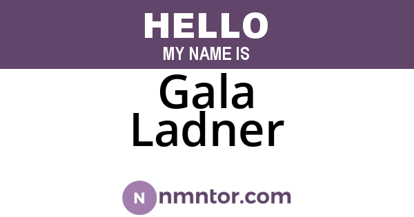 Gala Ladner