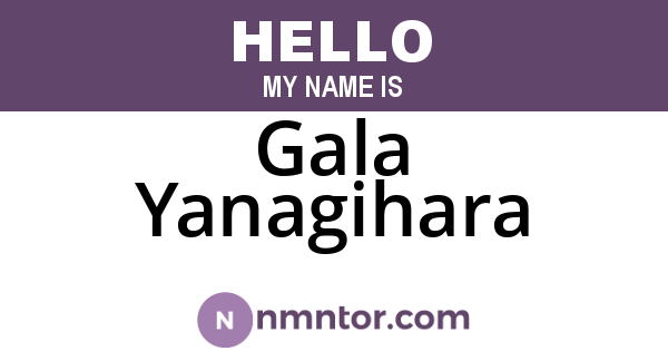 Gala Yanagihara