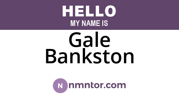 Gale Bankston
