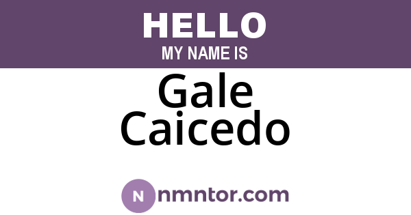Gale Caicedo