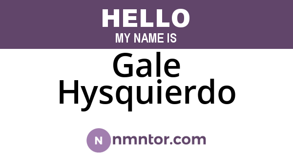 Gale Hysquierdo