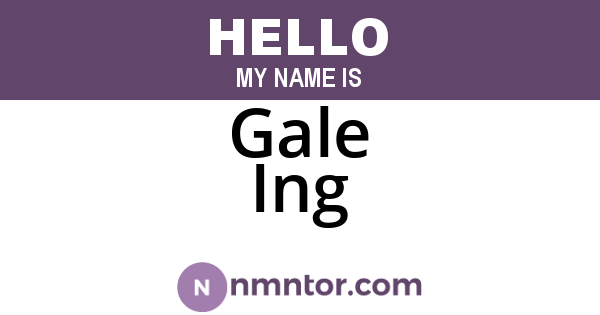 Gale Ing