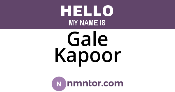 Gale Kapoor