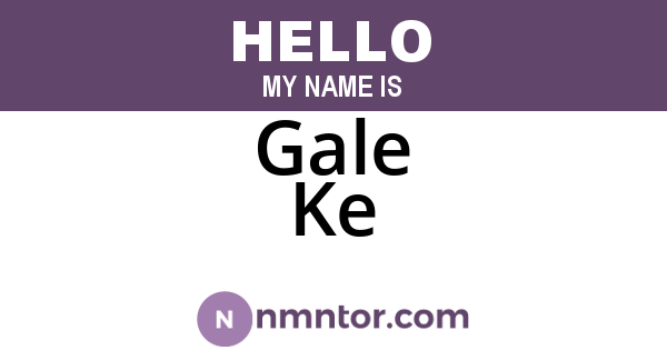 Gale Ke
