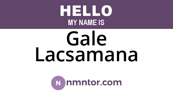 Gale Lacsamana