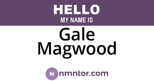 Gale Magwood