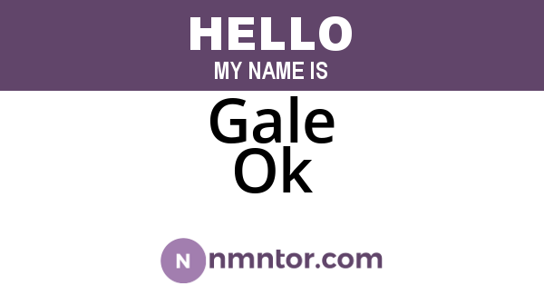 Gale Ok